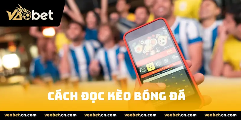 Cách đọc kèo chấp 1 trái