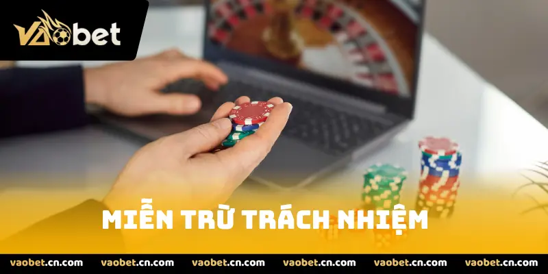 Tổng quan về miễn trừ trách nhiệm Vaobet